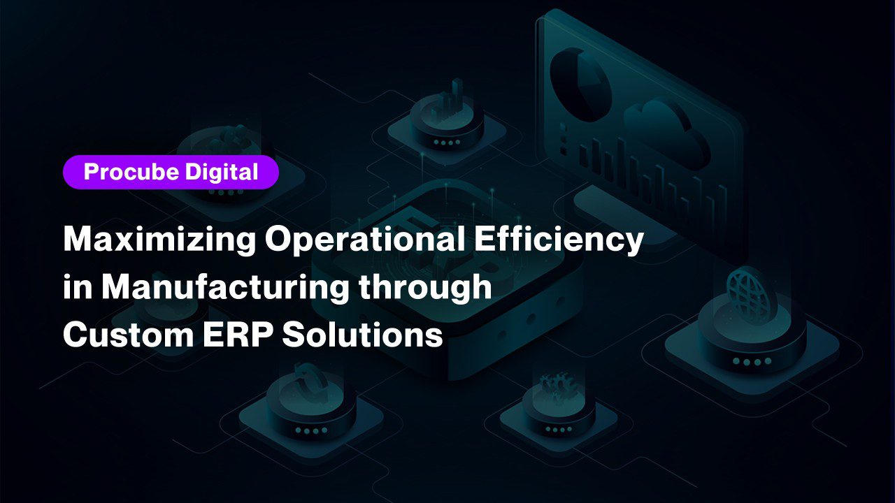 “Improving Efficiency: Small Manufacturing ERP Solutions”